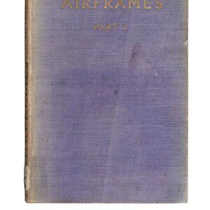 Vintage Hardcovers Air Frames 1 & 2 Circa 1940 Ex Lib Lot of 2